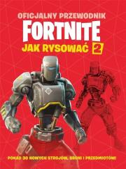 Okładka książki Oficjalny przewodnik Fortnite. Jak rysować 2