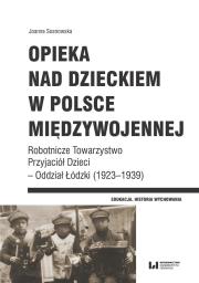 Okładka książki Opieka nad dzieckiem w Polsce międzywojennej