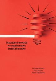 Oszczędne innowacje we współczesnym.... Autor: Joanna Markiewicz, Anna Bielawa, Roman Tylżanowski. Dadada.pl Okładka książki Oszczędne innowacje we współczesnym...