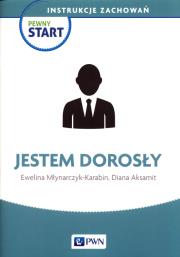 Pewny Start. Instrukcje zachowań. Jestem doros. Autor: Nieznany. Dadada.pl Okładka książki Pewny Start. Instrukcje zachowań. Jestem doros