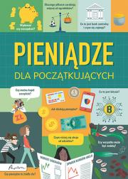 Pieniądze dla początkujących. Autor: Eddie Reynolds, Oldham Matthew, Lara Bryan. Dadada.pl Okładka książki Pieniądze dla początkujących