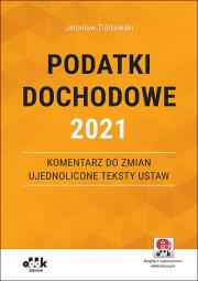 Podatki dochodowe 2021. Autor: Jarosław Ziółkowski. Dadada.pl Okładka książki Podatki dochodowe 2021