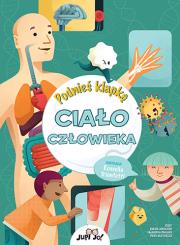 Podnieś klapkę Ciało człowieka. Autor: Enrica Soroldoni, Emanuela Pagliari, Diego Mattarelli (tekst); Rossella Trionfetti (ilustracje). Dadada.pl Okładka książki Podnieś klapkę Ciało człowieka