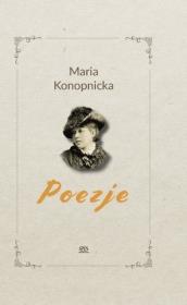 Poezje. Autor: Maria Konopnickamari. Dadada.pl Okładka książki Poezje