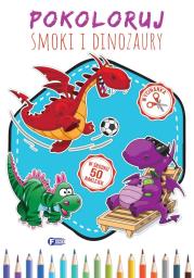 Okładka książki Pokoloruj Smoki i Dinozaury