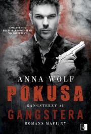 Pokusa Gangstera. Autor: Anna Wolf. Dadada.pl Okładka książki Pokusa Gangstera