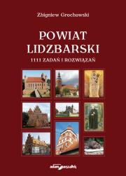 Powiat Lidzbarski 1111 zadań i rozwiązań. Wyd. 2 (miękka oprawa). Autor: Grochowski Zbigniew. Dadada.pl Okładka książki Powiat Lidzbarski 1111 zadań i rozwiązań. Wyd. 2 (miękka oprawa)