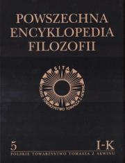 Powszechna Encyklopedia Filozofii t.5 I-K. Autor:   Praca zbiorowa. Dadada.pl Okładka książki Powszechna Encyklopedia Filozofii t.5 I-K