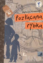Pozłacana rybka (oprawa twarda, wyd.V). Autor: Barbara Kosmowska. Dadada.pl Okładka książki Pozłacana rybka (oprawa twarda, wyd.V)