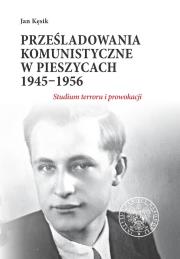 Okładka książki Prześladowania komunistyczne w Pieszycach 1945-1956
