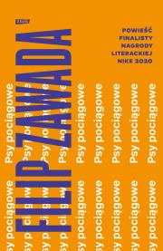 Psy pociągowe. Autor: Zawada Filip. Dadada.pl Okładka książki Psy pociągowe