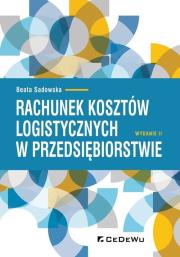 Rachunek kosztów logistycznych w przedsiębiorstw. Autor: Sadowska Beata. Dadada.pl Okładka książki Rachunek kosztów logistycznych w przedsiębiorstw