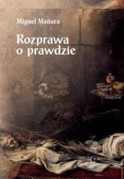Rozprawa o prawdzie. Autor: Podbielski Zdzisław. Dadada.pl Okładka książki Rozprawa o prawdzie