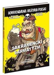 Sakramencki sarmatyzm. Autor: Fabianowska Małgorzata, Małgorzata Nesteruk (red.). Dadada.pl Okładka książki Sakramencki sarmatyzm