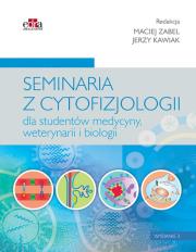 Seminaria z cytofizjologii dla studentów medycyny, weterynarii i biologii. Autor: J. Kawiak. Dadada.pl Okładka książki Seminaria z cytofizjologii dla studentów medycyny, weterynarii i biologii
