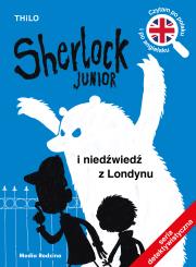 Sherlock Junior i niedźwiedź z Londynu. Autor: Thilo. Dadada.pl Okładka książki Sherlock Junior i niedźwiedź z Londynu