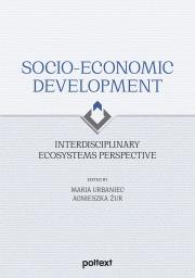 Okładka książki Socio-Economic Development. Interdisciplinary Ecosystems Perspective
