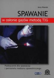 Okładka książki Spawanie w osłonie gazów metodą TIG (dodruk 2020)