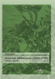 Okładka książki Stanisław Jabłonowski (1634-1702) T.2