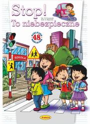 Stop! To niebezpieczne. Autor: Kruszewski Włodzimierz, Ernest Błędowski. Dadada.pl Okładka książki Stop! To niebezpieczne