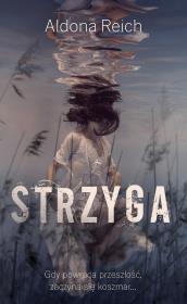 Strzyga. Autor: Reich Aldona. Dadada.pl Okładka książki Strzyga