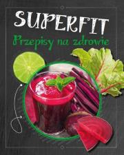 Okładka książki Superfit. Przepisy na zdrowie