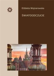 Światoodczucie. Autor: Wojnarowska Elżbieta. Dadada.pl Okładka książki Światoodczucie