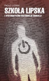 Okładka książki Szkoła lipska i systematyczna destrukcja edukacji