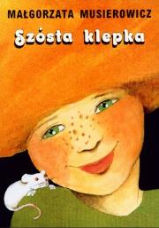 Szósta klepka. Nowe wydanie. Autor: Małgorzata Musierowicz. Dadada.pl Okładka książki Szósta klepka. Nowe wydanie