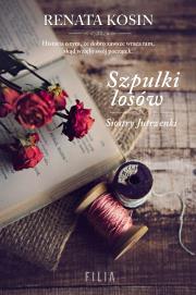 Szpulki losów. Autor: Kosin Renata. Dadada.pl Okładka książki Szpulki losów