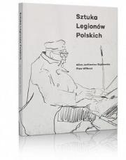 Okładka książki Sztuka Legionów Polskich