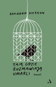 Okładka książki Tam, gdzie umarli rozmawiają