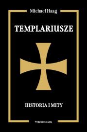 Okładka książki Templariusze. Historia i mity wyd. 2