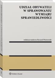 Udział obywateli w sprawowaniu wymiaru sprawiedliwości. Autor: Piotrowski Ryszard. Dadada.pl Okładka książki Udział obywateli w sprawowaniu wymiaru sprawiedliwości