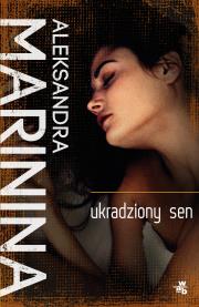 Ukradziony sen - uszkodzone. Autor: Aleksandra Marinina. Dadada.pl Okładka książki Ukradziony sen - uszkodzone