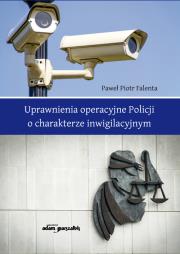 Okładka książki Uprawnienia operacyjne Policji o charakterze inwigilacyjnym