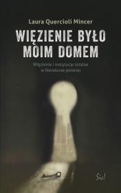 Okładka książki Więzienie  było moim domem