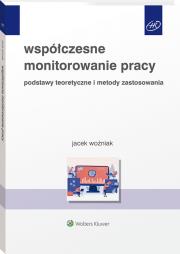 Współczesne monitorowanie pracy. Autor: Jacek Woźniak. Dadada.pl Okładka książki Współczesne monitorowanie pracy
