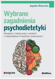 Wybrane zagadnienia psychodietetyki. Autor: Różycka Jagoda. Dadada.pl Okładka książki Wybrane zagadnienia psychodietetyki