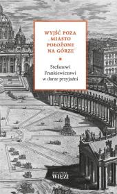 Okładka książki Wyjść poza ''miasto położone na górze