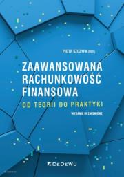 Zaawansowana rachunkowość finansowa od teorii do praktyki. Autor: Szczypa Piotr. Dadada.pl Okładka książki Zaawansowana rachunkowość finansowa od teorii do praktyki