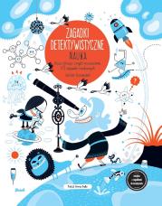Zagadki detektywistyczne. Nauka. Autor: Victor Escandell, Ana Gallo. Dadada.pl Okładka książki Zagadki detektywistyczne. Nauka