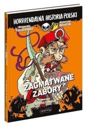 Zagmatwane zabory. Horrrendalna historia Polski. Autor: Fabianowska Małgorzata, Małgorzata Nesteruk (red.). Dadada.pl Okładka książki Zagmatwane zabory. Horrrendalna historia Polski