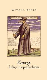 Zaraza. Lekcja nieprzerobiona. Autor: Witold Bereś. Dadada.pl Okładka książki Zaraza. Lekcja nieprzerobiona