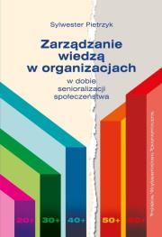 Zarządzanie wiedzą w organizacjach w dobie.... Autor: Sylwester Pietrzyk. Dadada.pl Okładka książki Zarządzanie wiedzą w organizacjach w dobie...
