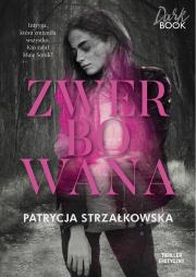 Zwerbowana. Autor: PATRYCJA STRZAŁKOWSKA. Dadada.pl Okładka książki Zwerbowana