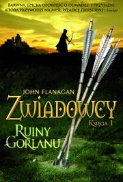 Zwiadowcy 1 Ruiny Gorlanu. Autor: Flanagan John. Dadada.pl Okładka książki Zwiadowcy 1 Ruiny Gorlanu