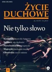 Okładka książki Życie Duchowe 105/2021 (Zima) Nie tylko słowo