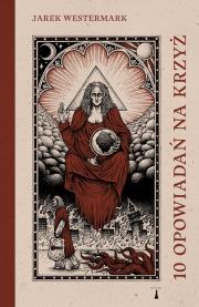 10 opowiadań na krzyż. Autor: Westermark Jarek. Dadada.pl Okładka książki 10 opowiadań na krzyż