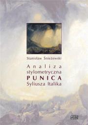 Analiza stylometryczna ''Punica'' Syliusza Italika. Autor: Śnieżewski Stanisław. Dadada.pl Okładka książki Analiza stylometryczna ''Punica'' Syliusza Italika